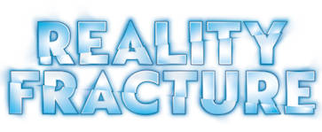 Reality Fracture